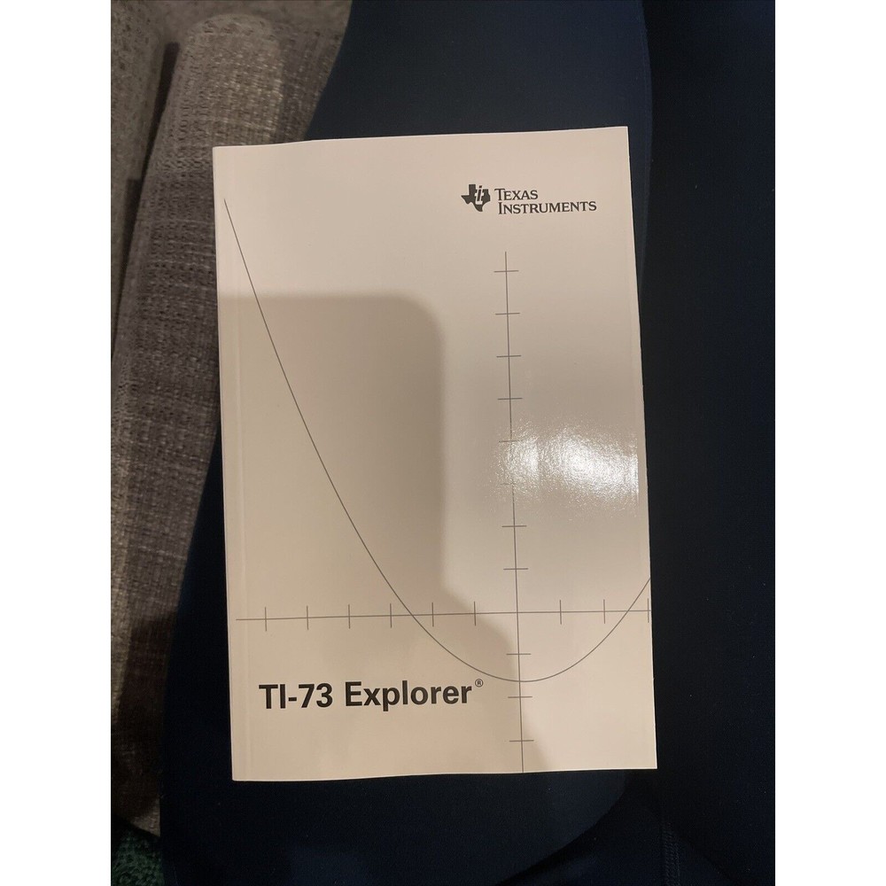 Texas Instruments TI-73 Explorer Manual  User Guide BOOK ONLY
